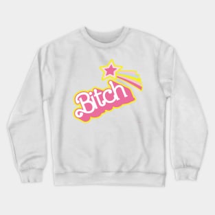 Barbie Bitch Star Crewneck Sweatshirt